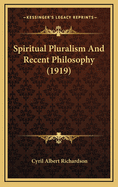 Spiritual Pluralism and Recent Philosophy (1919)