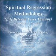 Spiritual Regression Methodology CD Set: Life Between Lives Therapy