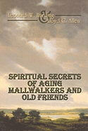 Spiritual Secrets of Aging Mallwalkers and Old Friends