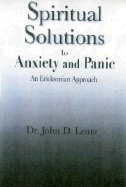 Spiritual Solutions to Anxiety and Panic - Lentz, John D