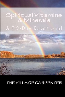 Spiritual Vitamins & Minerals A 30-Day Devotional - Emerson, Minister Charles Lee