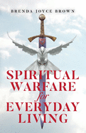 Spiritual Warfare for Everyday Living