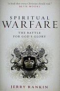Spiritual Warfare: The Battle for God's Glory