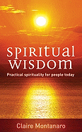 Spiritual Wisdom: Practical Spirituality for People Today
