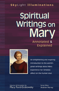 Spiritual Writings on Mary: Annotated & Explained