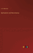 Spiritualism and Necromancy