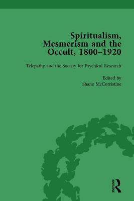 Spiritualism, Mesmerism and the Occult, 1800-1920 Vol 4 - McCorristine, Shane