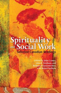 Spirituality & Social Work: Selected Canadian Readings