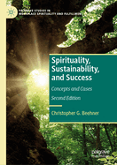 Spirituality, Sustainability, and Success: Concepts and Cases