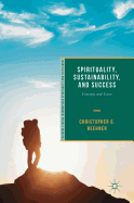 Spirituality, Sustainability, and Success: Concepts and Cases