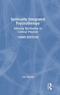 Spiritually Integrated Psychotherapy: Infusing Spirituality in Clinical Practice