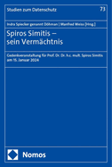 Spiros Simitis - Sein Vermachtnis: Gedenkveranstaltung Fur Prof. Dr. Dr. H.C. Mult. Spiros Simitis Am 15. Januar 2024