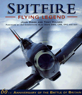 Spitfire Flying Legend - Dibbs, John, and Holmes, Tony (Editor)
