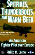 Spitfires, Thndrbolts& Warmbeer (P)