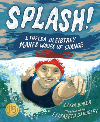 Splash!: Ethelda Bleibtrey Makes Waves of Change - Boxer, Elisa