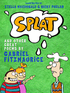 Splat: And Other Great Poems by Gabriel Fitzmaurice