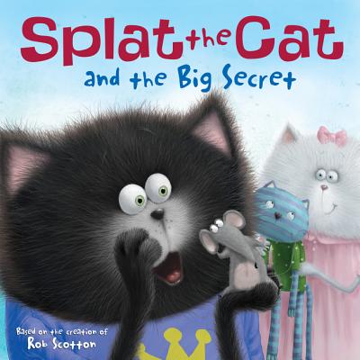 Splat the Cat and the Big Secret - 
