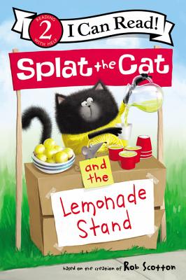 Splat the Cat and the Lemonade Stand - Scotton, Rob