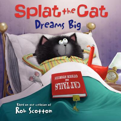 Splat the Cat Dreams Big - 