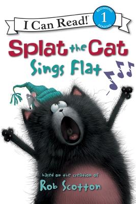 Splat the Cat: Splat the Cat Sings Flat - 