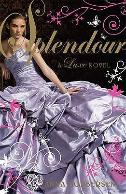 Splendour: A Luxe novel - Godbersen, Anna