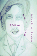 Splice: 3 Fictions