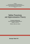 Spline Functions and Approximation Theory: Proceedings of the Symposium Held at the University of Alberta, Edmonton May 29 to June 1, 1972