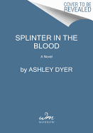 Splinter in the Blood