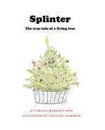 Splinter: The True Tale of a Living Tree