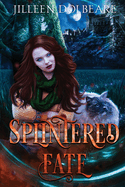 Splintered Fate: A Paranormal Women's Fiction Urban Fantasy Novel