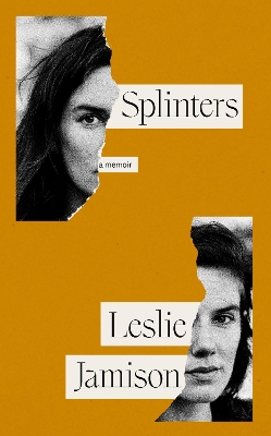 Splinters: A Memoir - Jamison, Leslie