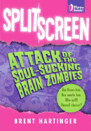 Split Screen: Attack of the Soul-Sucking Brain Zombies/Bride of the Soul-Sucking Brain Zombies