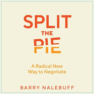 Split the Pie: A Radical New Way to Negotiate