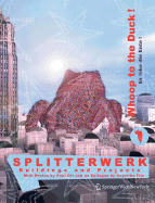 Splitterwerk Whoop to the Duck! Es Lebe Die Ente!: Buildings and Projects