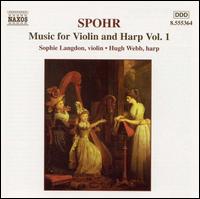 Spohr: Music for Violin and Harp, Vol. 1 - Hugh Webb (harp); Sophie Langdon (violin); Susan Dorey (cello)