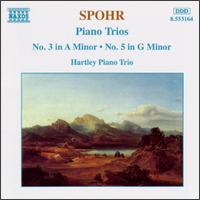 Spohr: Piano Trios Nos. 3 And 5 - Caroline Clemmow (piano); Hartley Piano Trio; Lionel Handy (cello); Jacqueline Hartley (conductor)