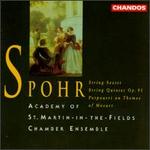 Spohr: String Sextet; String Quintet Op. 91; Potpourri on Themes of Mozart - Kenneth Sillito (violin); Lynda Houghton (double bass); Malcolm Latchem (violin); Robert Smissen (viola);...