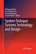 Spoken Dialogue Systems Technology and Design