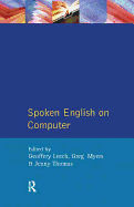 Spoken English on Computer: Transcription, Mark-Up and Application