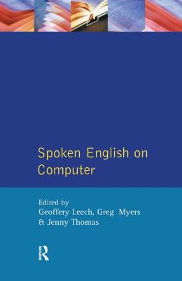 Spoken English on Computer: Transcription, Mark-Up and Application - Leech, Geoffrey, and Myers, Greg, and Thomas