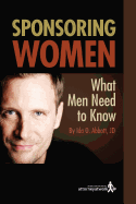 Sponsoring Women: What Men Need to Know