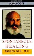 Spontaneous Healing - Weil, Andrew, MD (Read by)