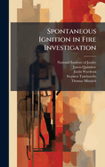 Spontaneous Ignition in Fire Investigation