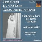 Spontini: La Vestale - Ebe Stignani (vocals); Enzo Sordello (vocals); Franco Corelli (vocals); Maria Callas (vocals); Nicola Rossi-Lemeni (vocals);...
