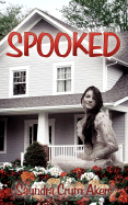 Spooked - Akers, Saundra Crum