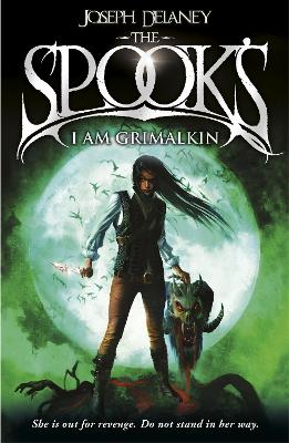 Spook's: I Am Grimalkin: Book 9 - Delaney, Joseph