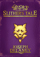 Spook's: Slither's Tale: Book 11 - Delaney, Joseph