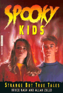 Spooky Kids: Strange But True Tales