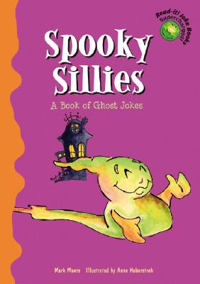 Spooky Sillies: A Book of Ghost Jokes - Moore, Mark, M.D