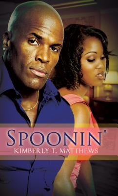 Spoonin' - Matthews, Kimberly T